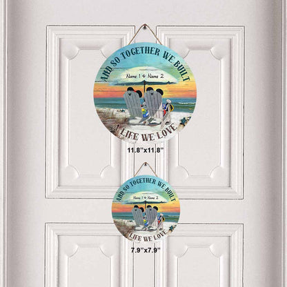 We Built A Life We Love - Personalized Mouse Round Wood Sign