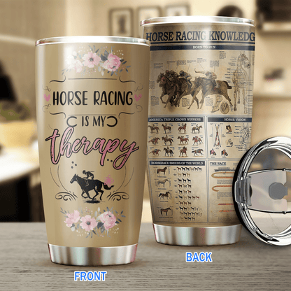 Horse Racing Is My Therapy Horse Tumbler 0523
