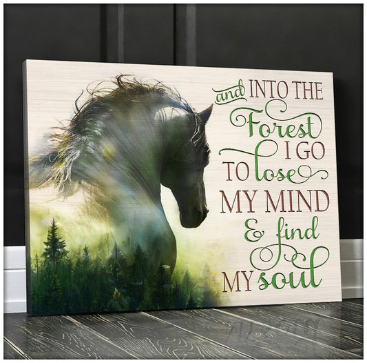 Into The Forest I Go Horse Canvas And Poster 0523