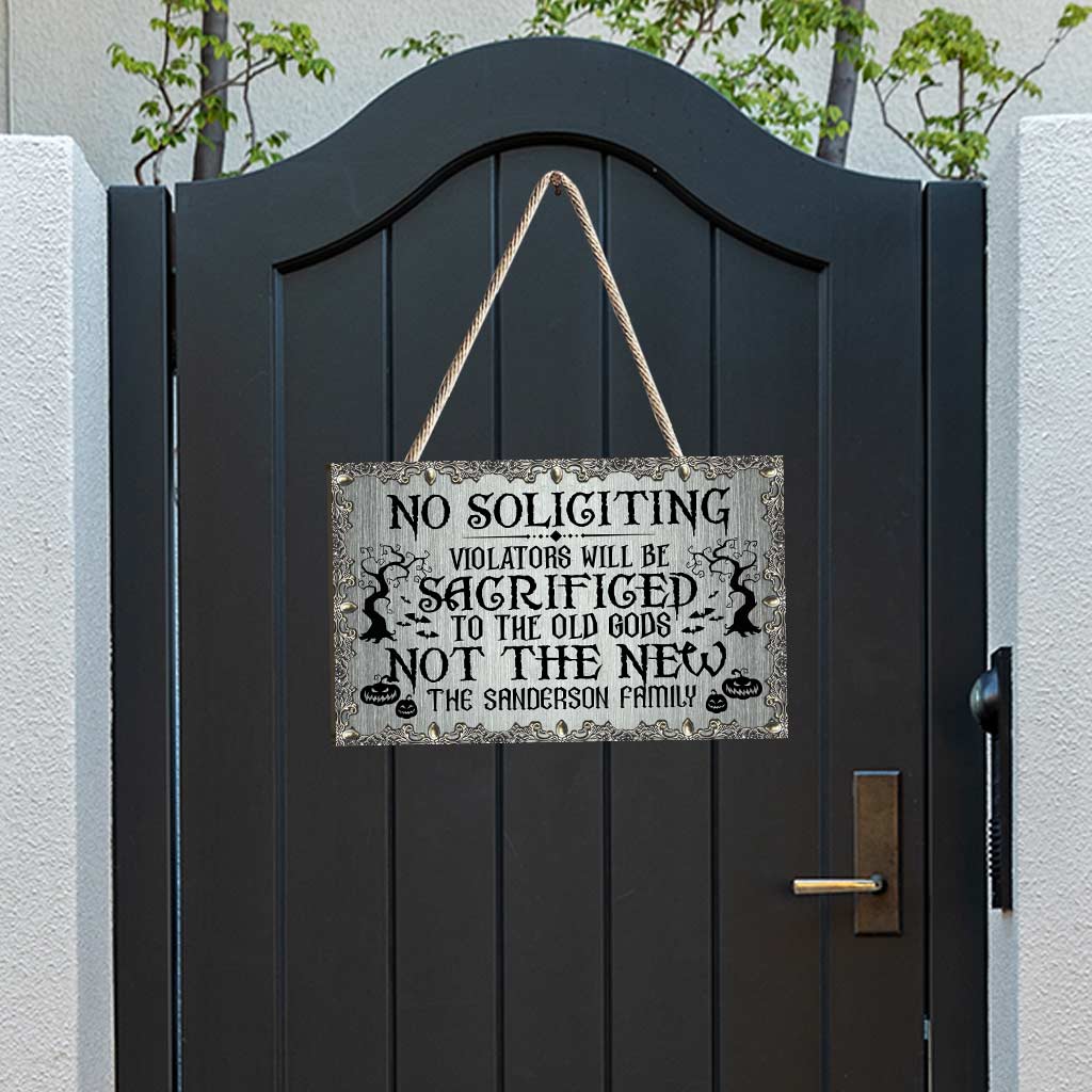 No Soliciting Violators Will Be Sacrificed - Personalized Witch Wood Sign