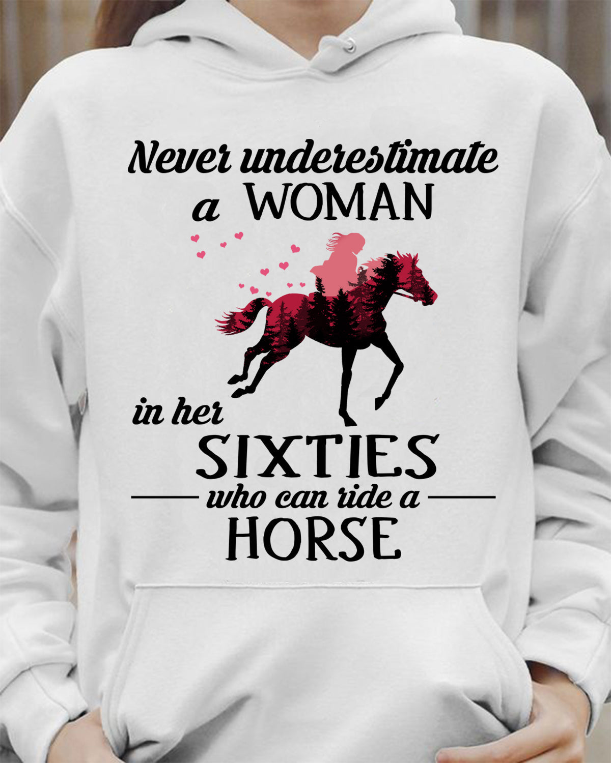 Never Underestimate A Woman Who Can Ride A Horse Horse T-shirt and Hoodie 0523
