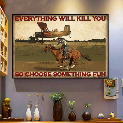 Choose Something Fun Horse Canvas And Poster 0523
