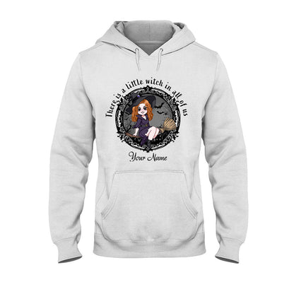 There Is A Little Witch In All Of Us - Personalized Witch T-shirt and Hoodie