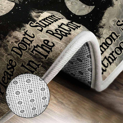 Please Don't Summon Spirits In The Bathroom - Witch Bath Mat