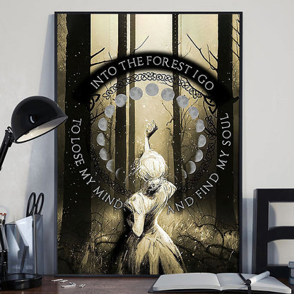 Wicca Soul Poster - and Into the Forest I Go, to Lose My Mind and Find My Soul Witch Poster