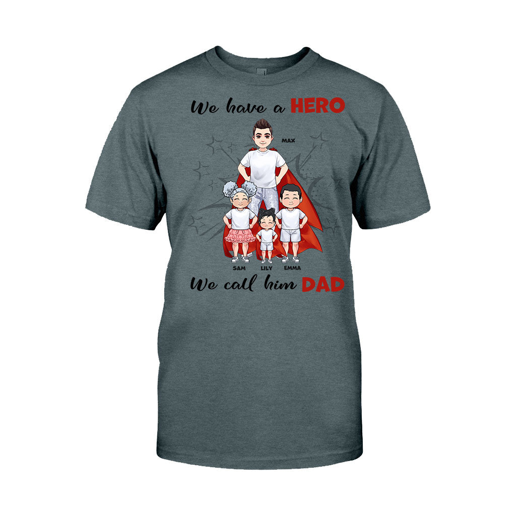We Have A Hero - Personalized Father's Day Father T-shirt and Hoodie