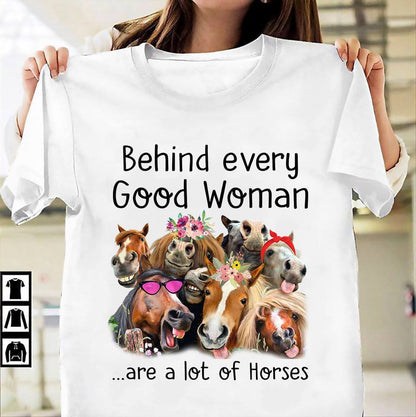 Behind Every Good Woman Horse T-shirt and Hoodie 0523
