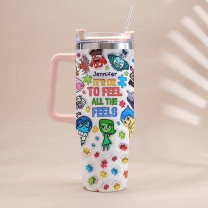 It's Ok To Feel All The Feels - Personalized Autism Awareness Tumbler With Handle