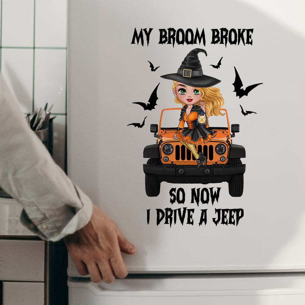 My Broom Broke So Now I Drive A Car - Personalized Witch Decal Full