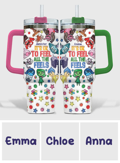 It's Ok To Feel All The Feels - Personalized Mouse Tumbler With Handle
