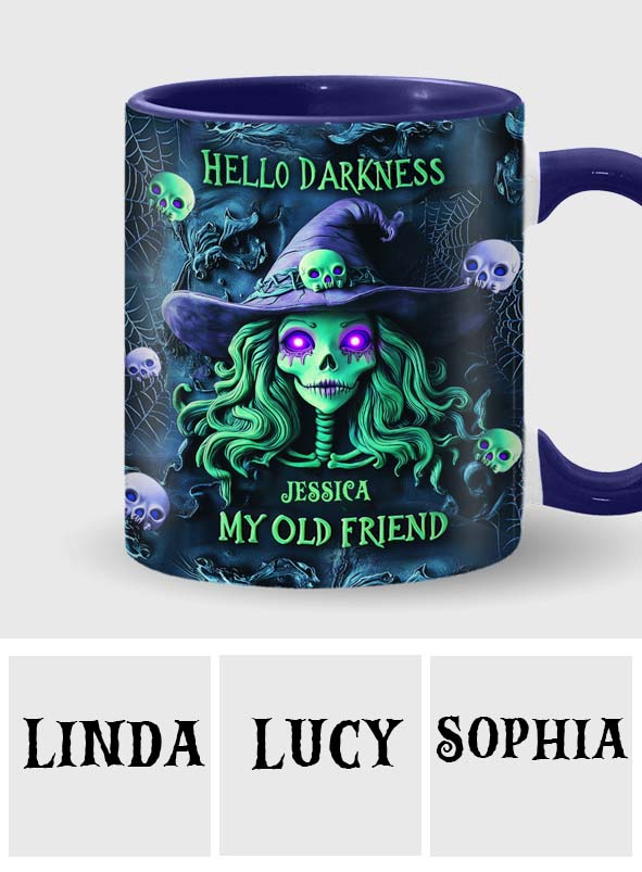 Hello Darkness My Old Friend - Personalized Witch Accent Mug