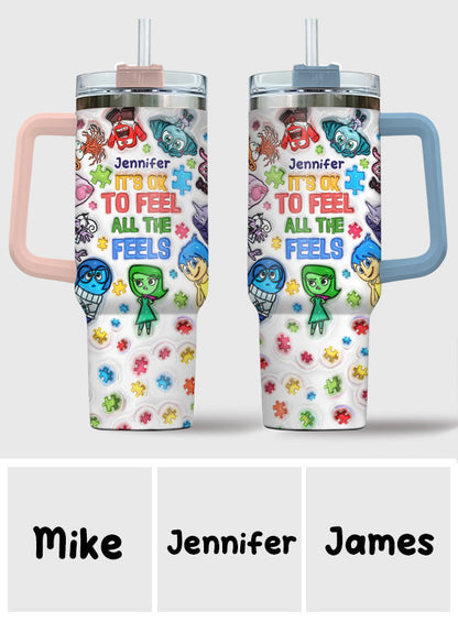 It's Ok To Feel All The Feels - Personalized Autism Awareness Tumbler With Handle
