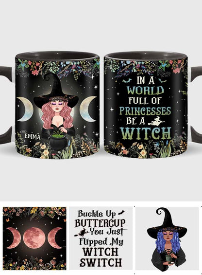 In A World Full of Princesses Be A Witch - Personalized Witch Accent Mug