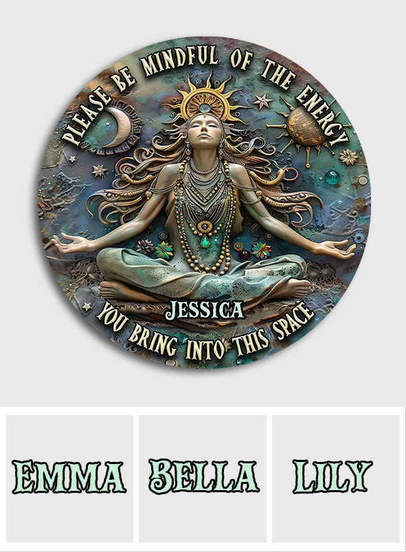 Please Mindful Of The Energy - Personalized Yoga Round Wood Sign