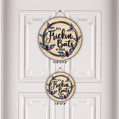 It's Freaking Bats In Here - Personalized Family Round Wood Sign
