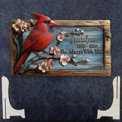 I'm Always With You - Personalized Memorial 2 Layered Wood Sign / Wood Plaque