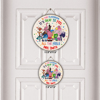 In This Classroom It's Okay To Feel All The Feels - Personalized Round Wood Sign
