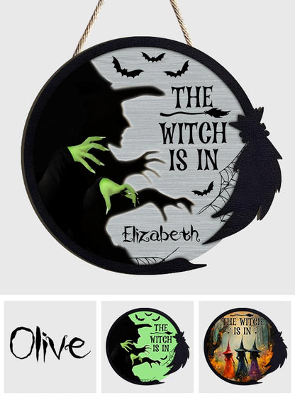 The Witch Is In - Personalized Witch Custom Shaped Wood Sign