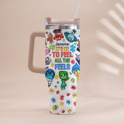 It's Ok To Feel All The Feels - Personalized Autism Awareness Tumbler With Handle