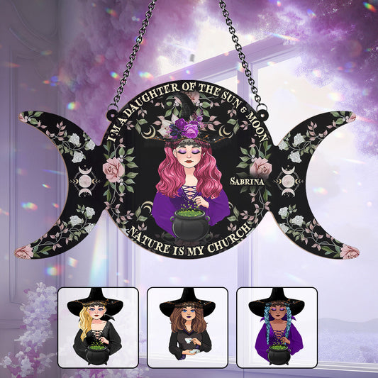 I'm A Daughter Of The Sun And Moon, Nature Is My Church - Personalized Witch Window Hanging Suncatcher Ornament