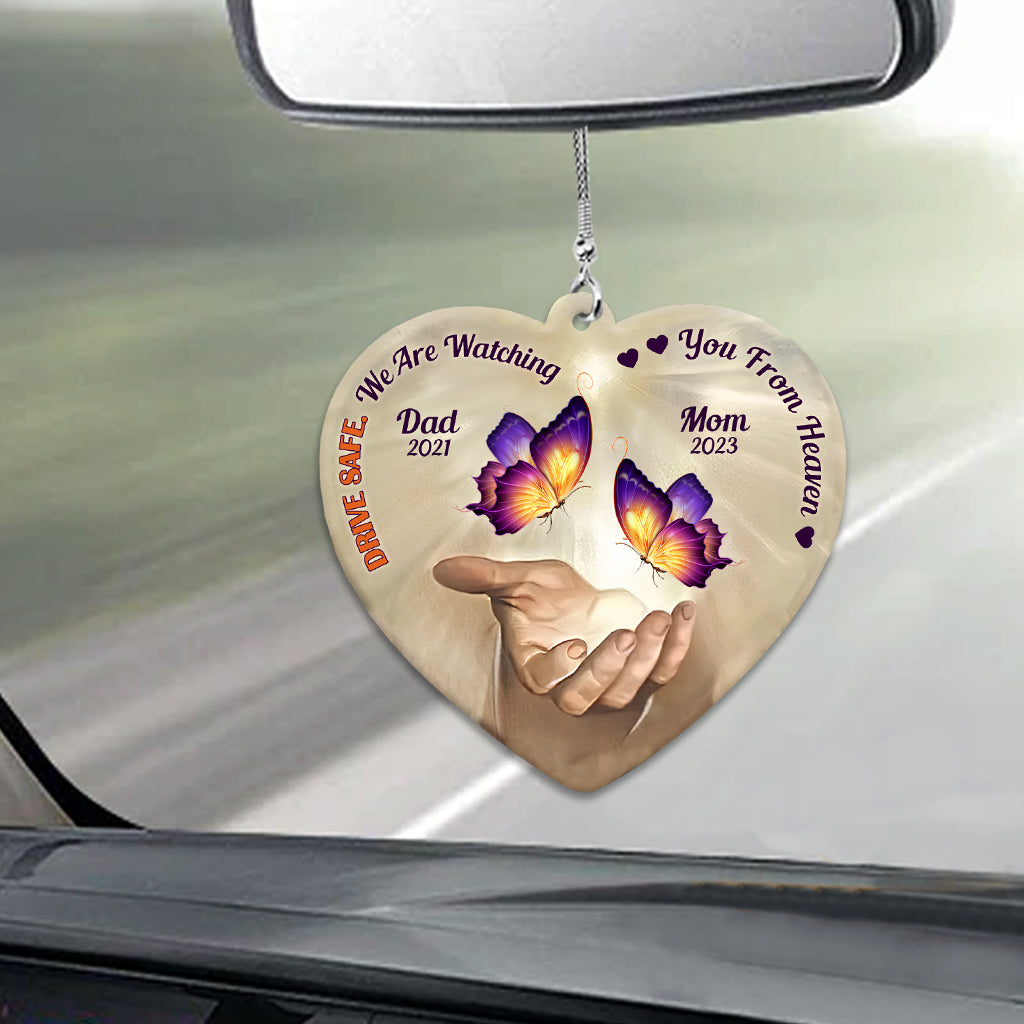 Drive Safe We Are Watching You From Heaven - Personalized Memorial Car Ornament