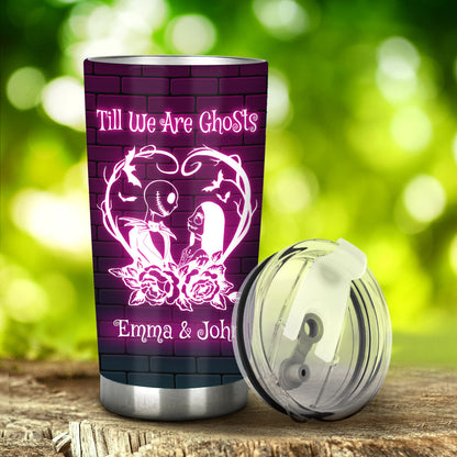 Till We Are Ghosts - Personalized Nightmare Tumbler