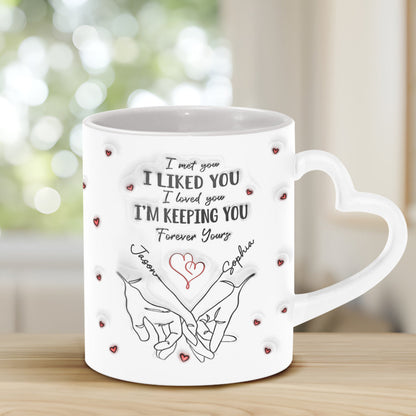I Liked You I'm Keeping You - Personalized Couple Heart Handle Mug