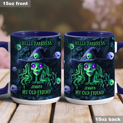 Hello Darkness My Old Friend - Personalized Witch Accent Mug