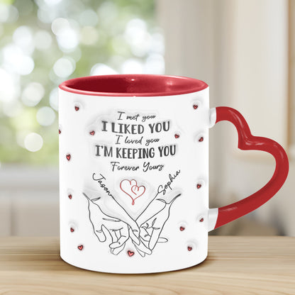 I Liked You I'm Keeping You - Personalized Couple Heart Handle Mug