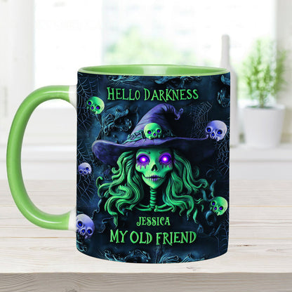 Hello Darkness My Old Friend - Personalized Witch Accent Mug