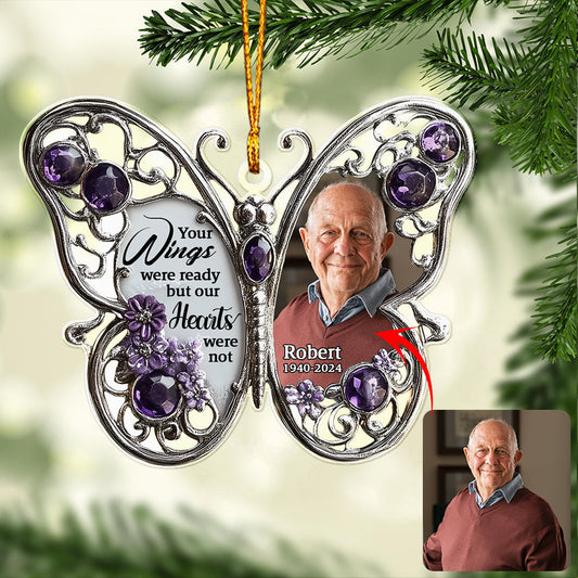 Your Wings Were Ready But Our Hearts Was Not - Personalized Memorial Custom Shaped Ornament