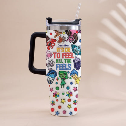 It's Ok To Feel All The Feels - Personalized Mouse Tumbler With Handle