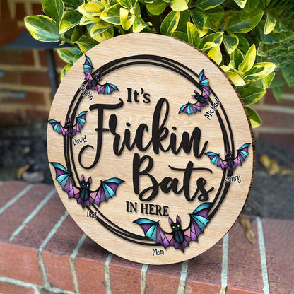 It's Freaking Bats In Here - Personalized Family Round Wood Sign