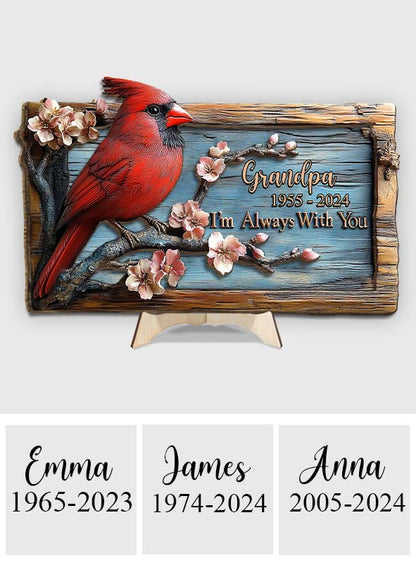 I'm Always With You - Personalized Memorial 2 Layered Wood Sign / Wood Plaque