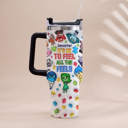 It's Ok To Feel All The Feels - Personalized Autism Awareness Tumbler With Handle