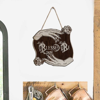 Blessed Be - Witch Wood Sign