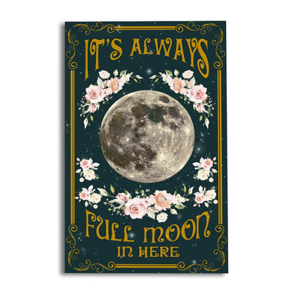 It's Always Full Moon In Here - Personalized Witch Poster