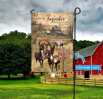 Horses And So Together We Built A Life We Loved Personalized Horse House Flag 0523