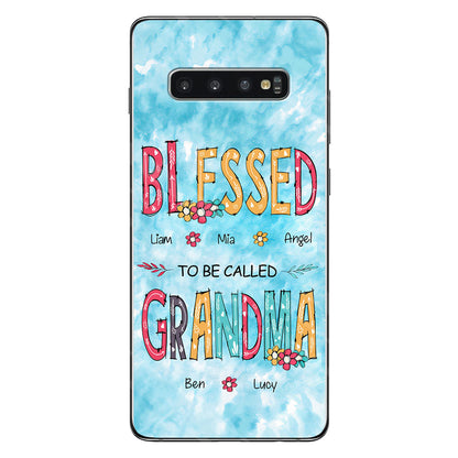 Blessed To Be Called Grandma - Personalized Grandma Phone Case