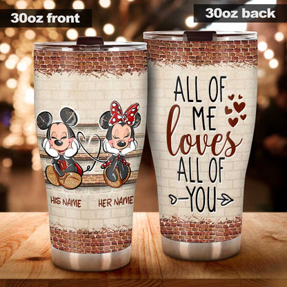 All Of Me - Personalized Mouse Tumbler
