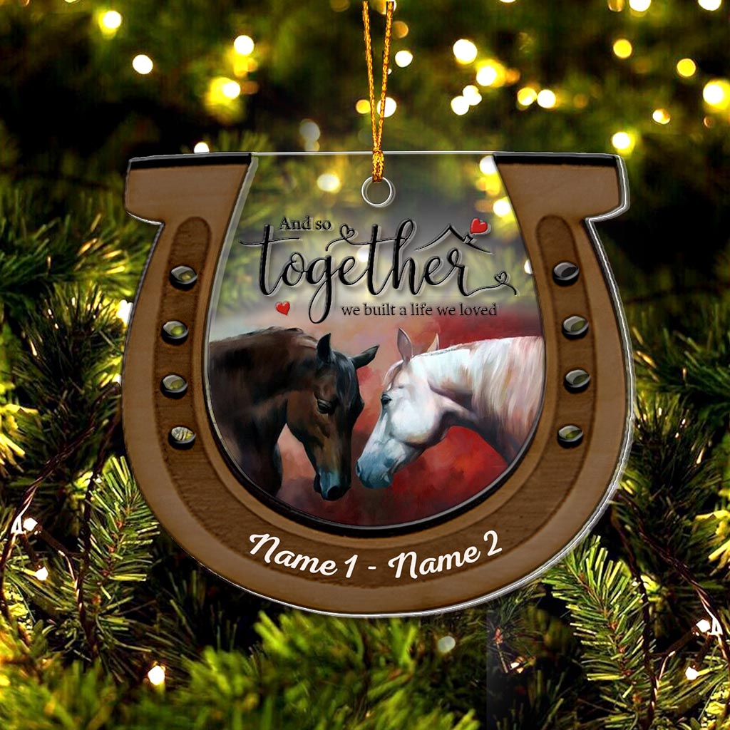 And So Together We Built A Life We Loved - Personalized Christmas Horse Layers Mix Ornament