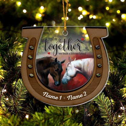 And So Together We Built A Life We Loved - Personalized Christmas Horse Layers Mix Ornament
