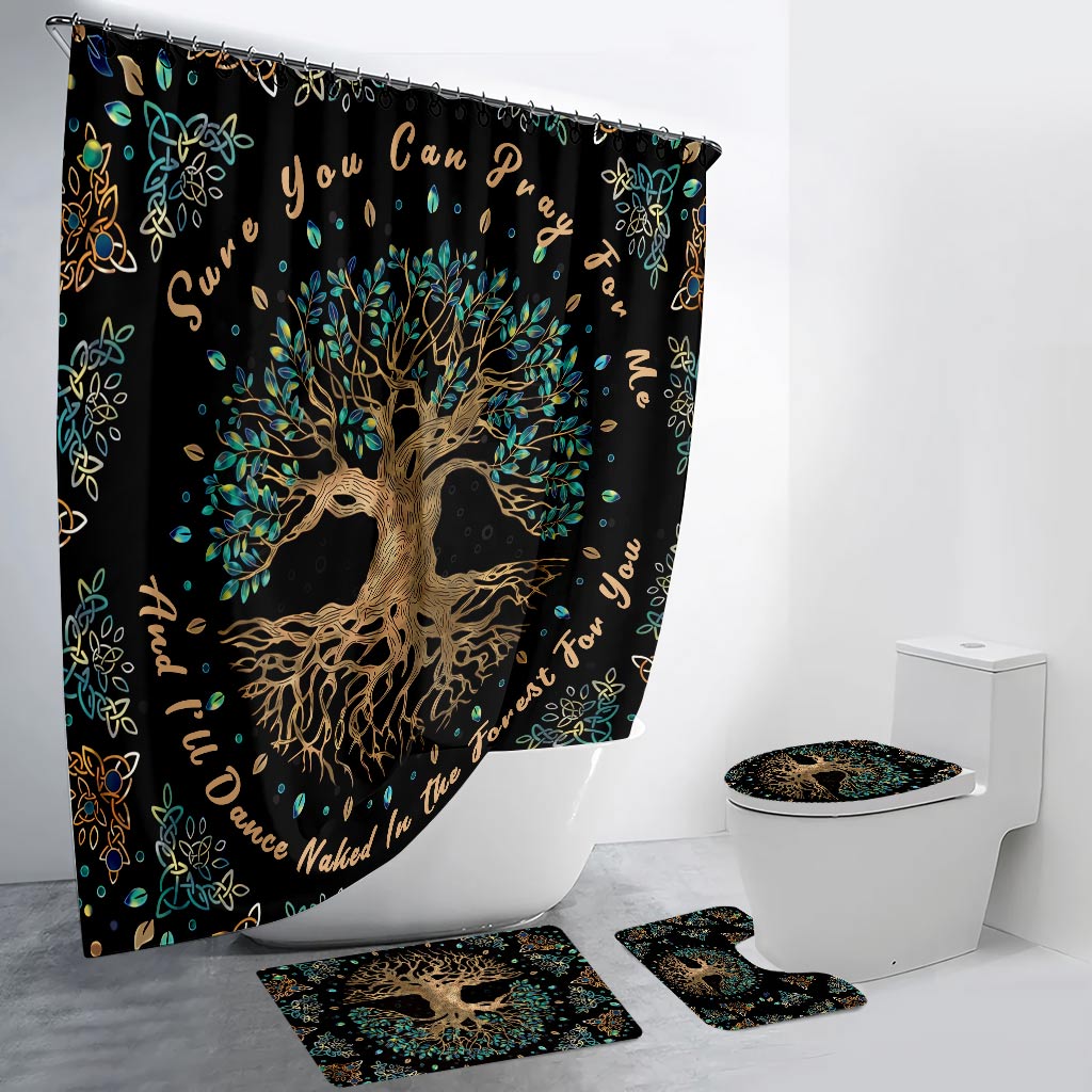 Sure You Can Pray For Me And I'll Dance Naked In The Forest For You - Witch Bathroom Curtain & Mats Set