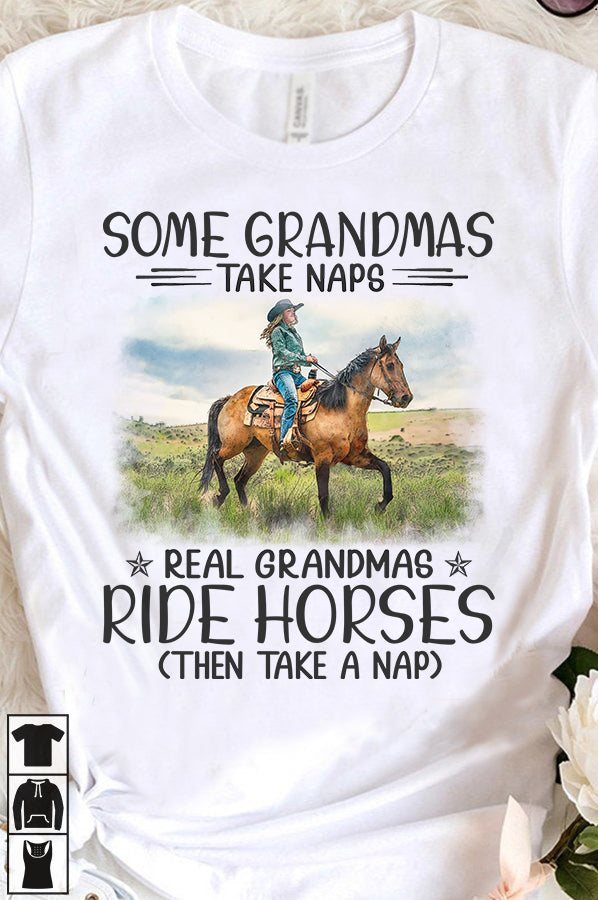 Real Grandmas Ride Horses Horse T-shirt and Hoodie 0523