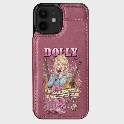 It’s Hard To Be A Diamond In A Rhinestone World - Personalized Wallet Phone Case