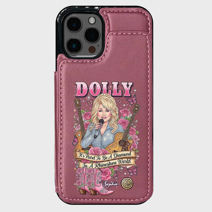 It’s Hard To Be A Diamond In A Rhinestone World - Personalized Wallet Phone Case