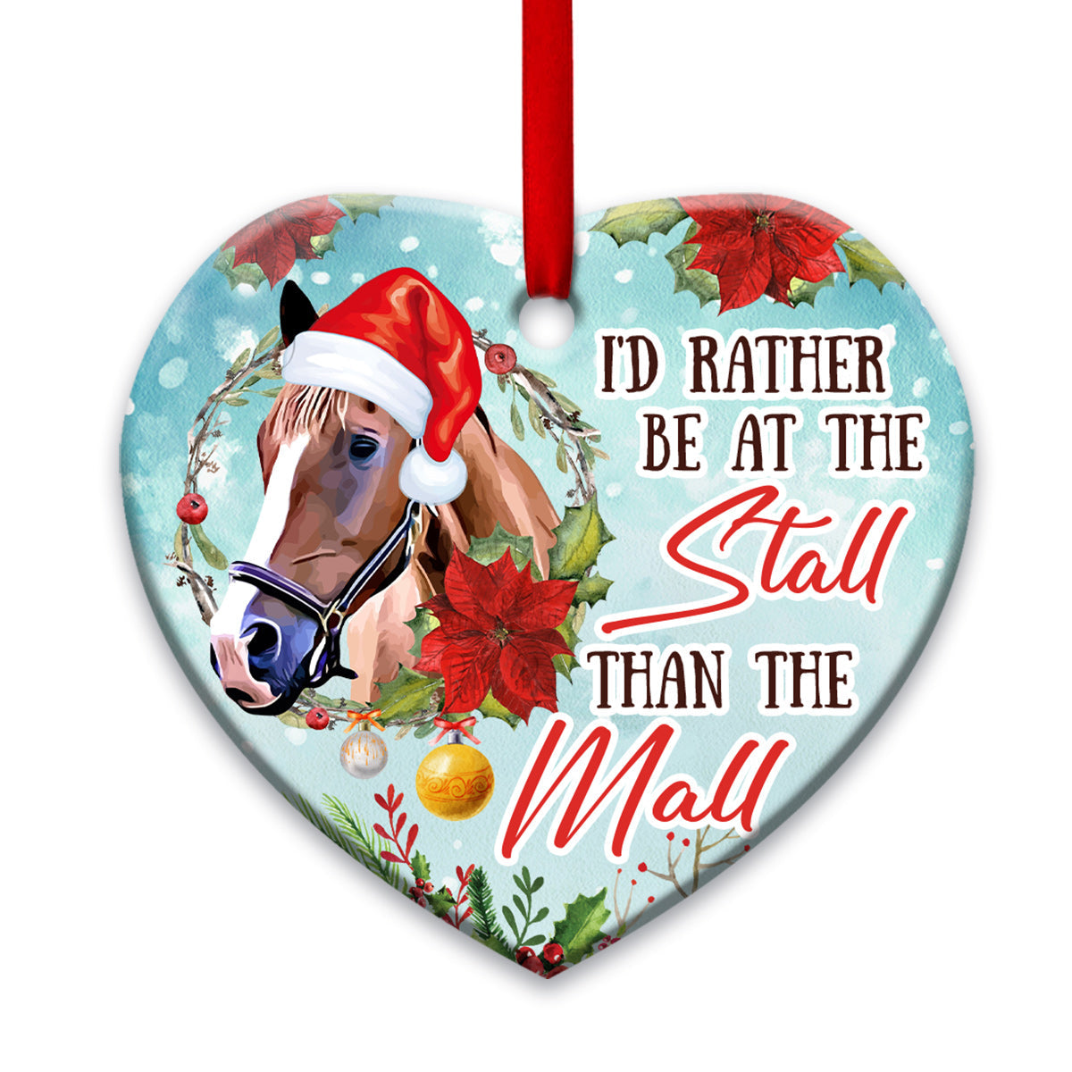 I Would Rather Be At The Stall - Horse Ornament (Printed On Both Sides) 1022