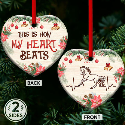 This Is How My Heart Beats - Horse Ornament (Printed On Both Sides) 1022