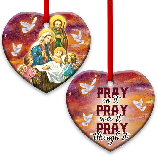 Pray On It Pray Over It Pray Through It Christian - Heart Aluminium Ornament (Printed On Both Sides) 1122